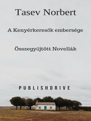 cover image of A Kenyérkeresők embersége